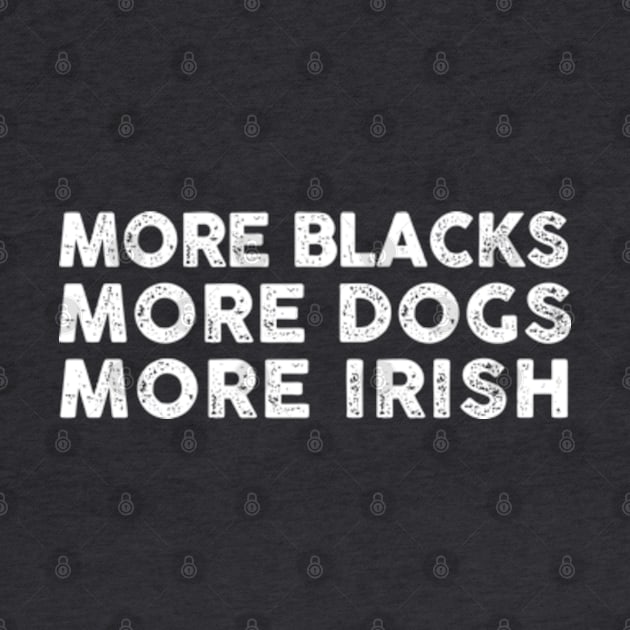 More Blacks More Dogs More Irish by Three Meat Curry